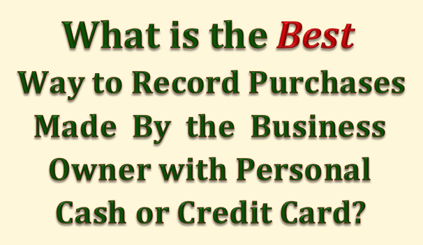 Best Way to Record Personal Funds Used for Business by Owner