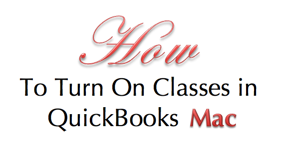 Class Tracking In Quickbooks For Mac